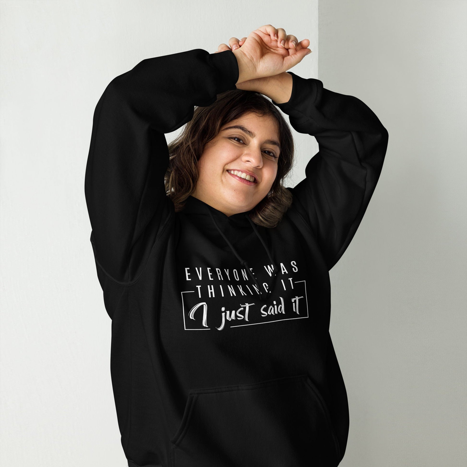 Bold Statement Pullover | Everyone Was Thinking It Hoodie