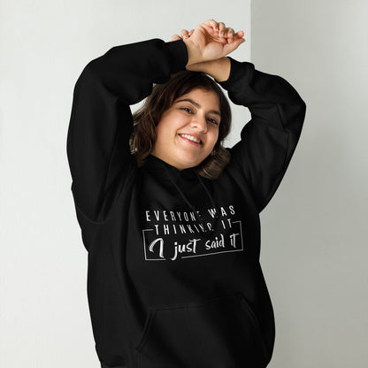 Bold Statement Pullover | Everyone Was Thinking It Hoodie