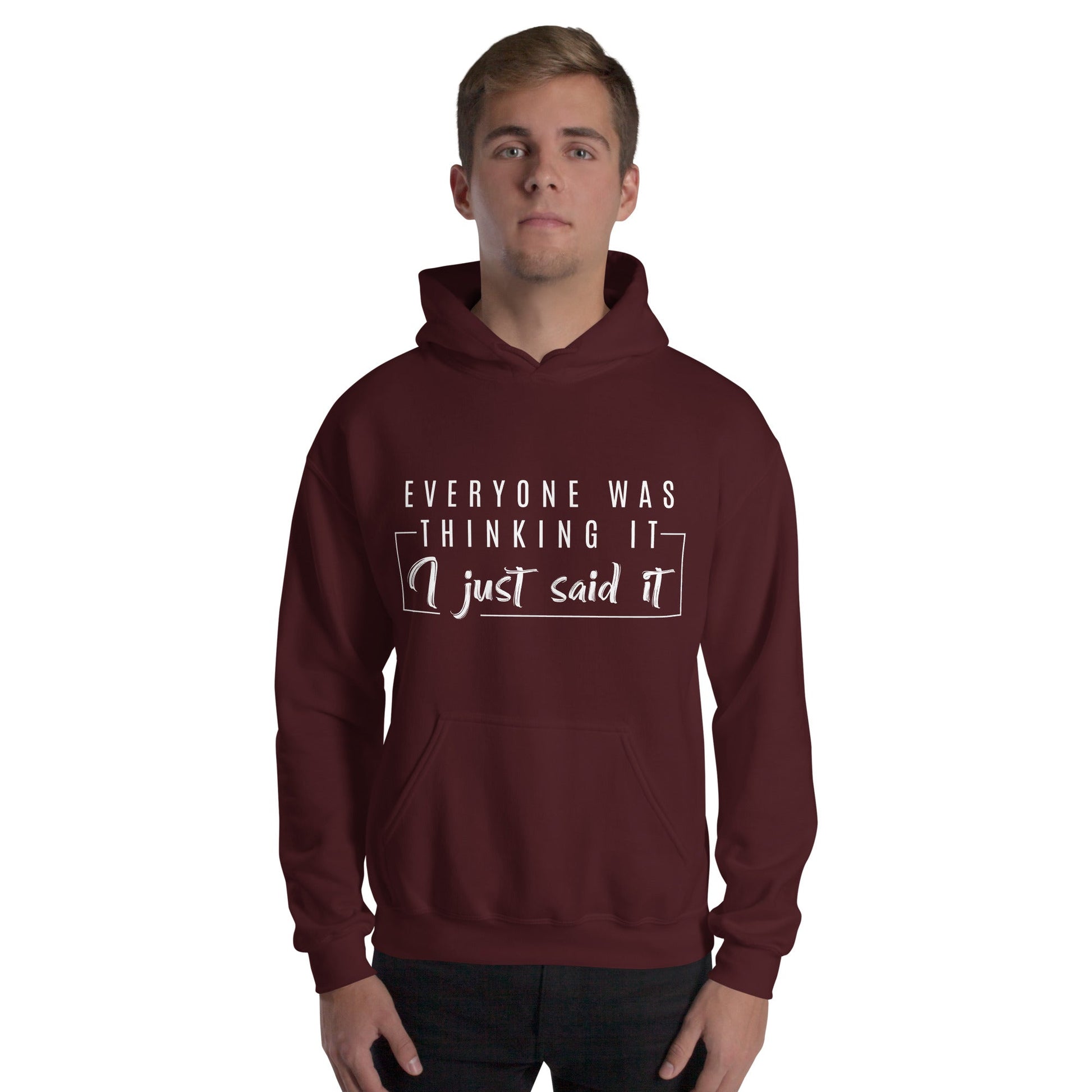 Bold Statement Pullover | Everyone Was Thinking It Hoodie