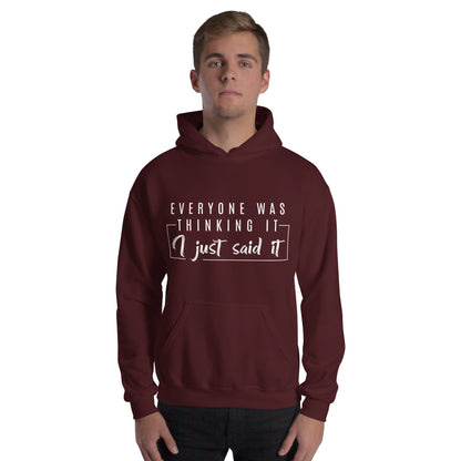 Bold Statement Pullover | Everyone Was Thinking It Hoodie