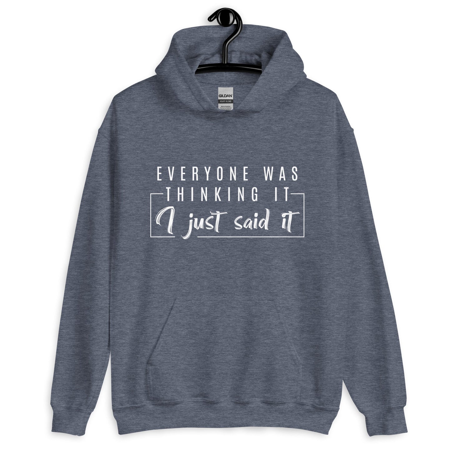 Bold Statement Pullover | Everyone Was Thinking It Hoodie