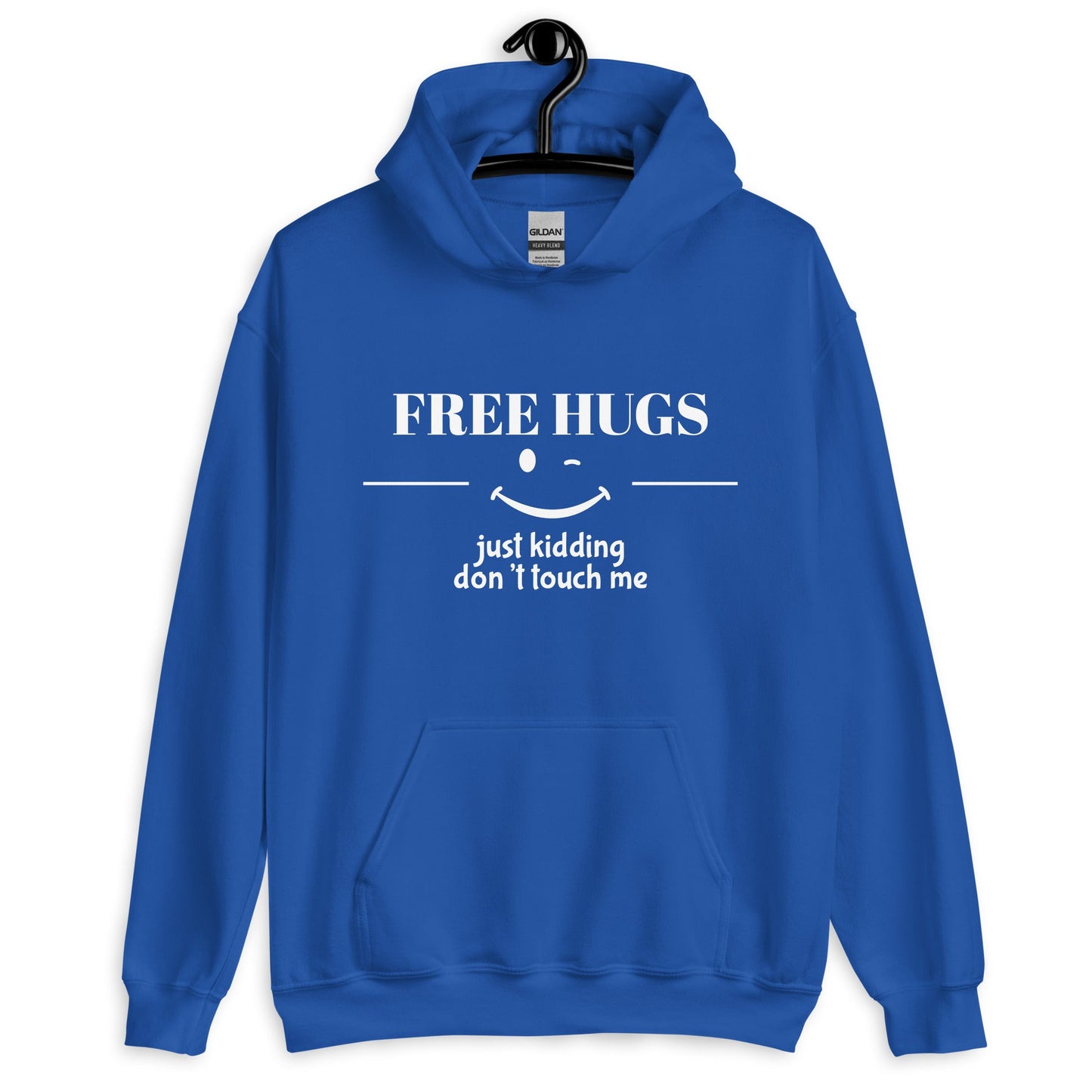 Free Hugs Just Kidding Don't Touch Me Hoodie
