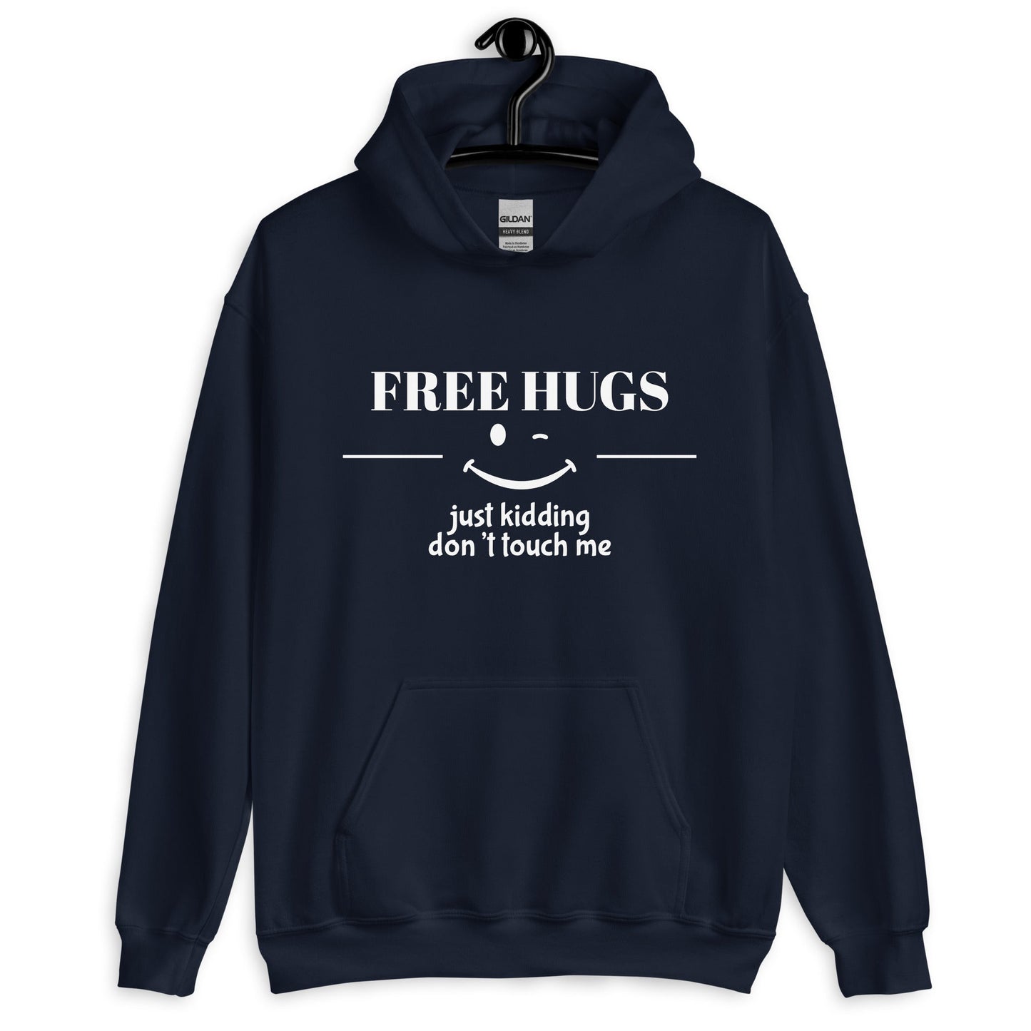 Free Hugs Just Kidding Don't Touch Me Hoodie - Free Hugs Hoodie