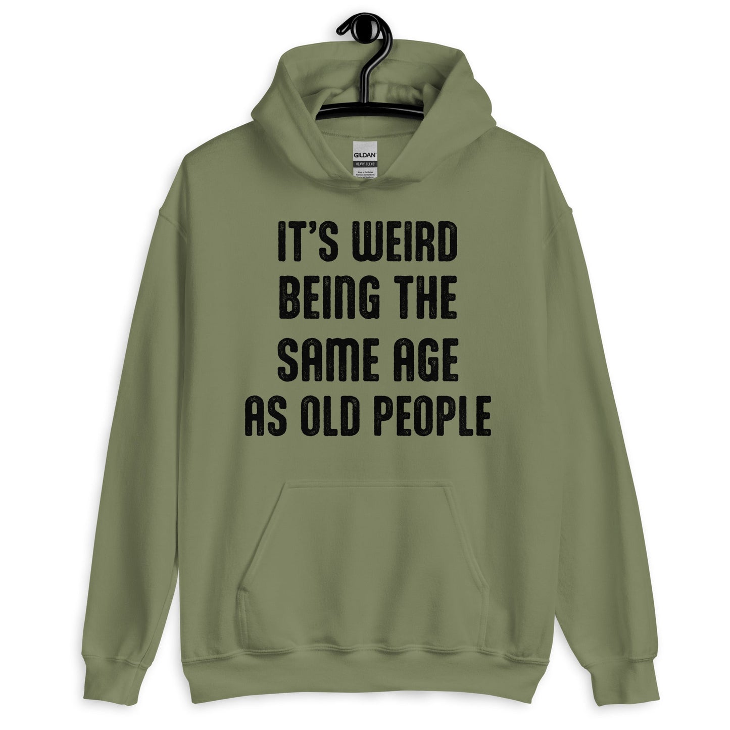 It's Weird Being The Same Age As Old People Funny Hoodie