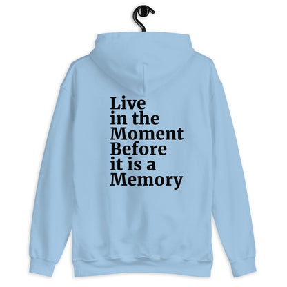 Live In The Moment Pullover Hoodie