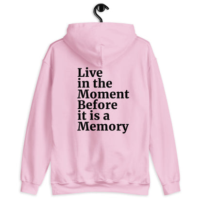 Live In The Moment Pullover Hoodie